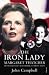 The Iron Lady: Margaret Thatcher: From Grocer’s Daughter to Iron Lady