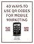 40 Ways to Use QR Codes For Mobile Marketing (Mobile Matters Book 9)