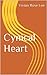Cynical Heart by Vivian Rose Lee