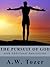 The Pursuit of God by A.W. Tozer