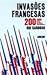 Invasões Francesas - 200 Anos, Mitos, Histórias e Protagonistas by Rui Cardoso