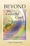 Beyond the Colorful Coat (Living Out Your God-Given Dreams)