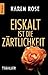 Eiskalt ist die Zärtlichkeit (Romantic Suspense, #1; Chicago, #1)