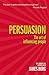 Persuasion: The Art of Influencing People