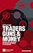Traders, Guns and Money by Satyajit Das