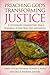 Preaching God's Transforming Justice by Ronald J. Allen
