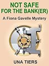 Not Safe for the Bank(er) (Fiona Gavelle #2)
