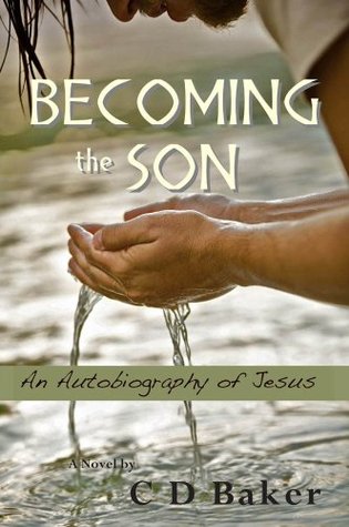 Becoming the Son: An Autobiography of Jesus (Kindle Edition)