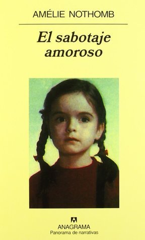 Portada de El sabotaje amoroso, de Amélie Nothomb