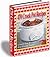 470 Delicious Desserts, Appetizers, Soups & Stews, and More! - 470 SLOW COOKER Crock Pot RECIPES Cookbook - Be A Crock Pot Cookbook Master Today...
