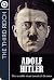 The Third Reich : Adolph Hitler