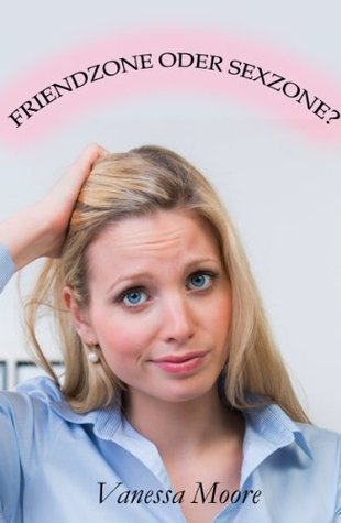 Friendzone oder Sexzone? Erotische Novelle (German Edition)