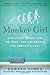 Monkey Girl by Edward Humes