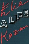Elia Kazan: A Life