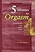 Five Minutes to Orgasm Every Time You Make Love by D. Claire Hutchins