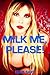 Milk Me, Please! (lactation sex fantasy)