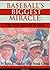 Baseball's Biggest Miracle by John B. Holway, Frank Cerisi