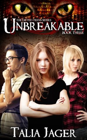 Unbreakable (The Gifted Teens #3)