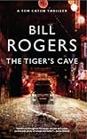 The Tiger's Cave (DCI Tom Caton Manchester #3) The Tiger's Cave (DCI Tom Caton Manchester #3)