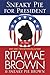 Sneaky Pie for President by Rita Mae Brown