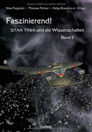Faszinierend! Star Trek und die Wissenschaften 02. (German Edition)