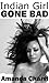 Indian Girl Gone Bad (Girls Gone Bad Series Book 1)