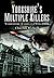 Yorkshire's Multiple Killers by Charles Rickall