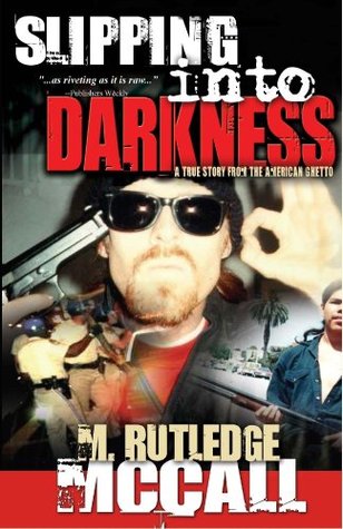 Slipping Into Darkness: A True Story From The American Ghetto (Kindle Edition)