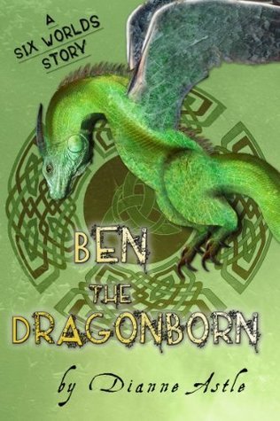 Ben the Dragonborn (Six Worlds, #1)