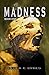 Madness (the Dark Zone Trilogy Book 1)