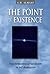 The Point of Existence: Transformations of Narcissism in Self-Realization (Diamond Mind Series, 3)