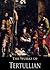 The Complete Works of Tertullian by Tertullian