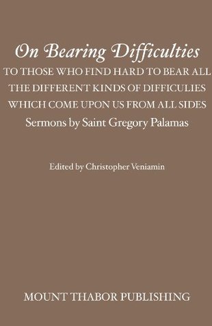 Homily 63: To Those Who Find Hard to Bear All the Different Kinds of Difficulties Which Come Upon Us from All Sides (Kindle Edition)