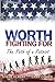 Worth Fighting For - The Path of a Patriot