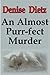 AN ALMOST PURR-FECT MURDER
