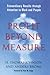 Profit Beyond Measure: Extraordinary Results through Attention to Work and People