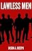 Lawless Men by Jason A. Joseph