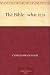 The Bible: what it is