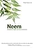 Neem: Benefits for Health and the Environment