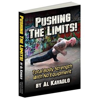Pushing the Limits! Total Body Strength With No Equipment (Kindle Edition)