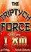 The Triptych Force: I AM