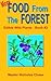 More Food From The Forest : Book #2