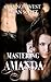 Mastering Amanda (The Masters Trilogy Book 1)