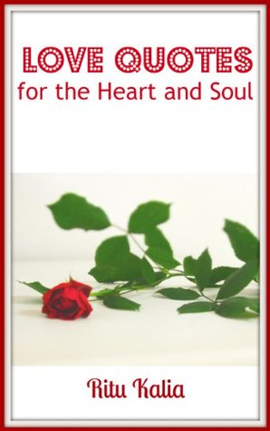 Love Quotes for the Heart and Soul (Kindle Edition)