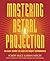 Mastering Astral Projection...