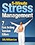 5-Minute Stress Management - 7 Fast Acting Tension Killers by William Lee