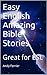 Easy English Amazing Bible Stories - Great for ESL