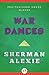 War Dances: Stories and Poems