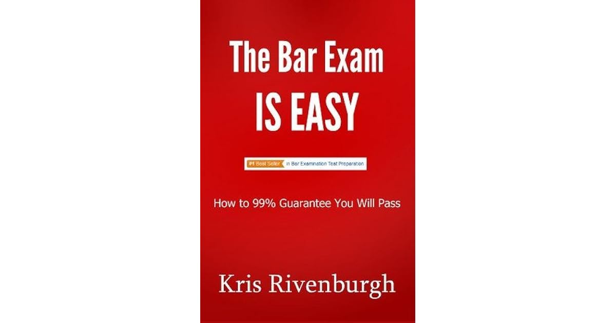 The Bar Exam Is Easy A Straightforward Guide on How to Pass the Bar