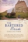 The Bartered Bride Collection by JoAnn A. Grote